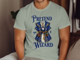 Pretend I'm a Wizard Tee or Sweatshirt thumbnail 6