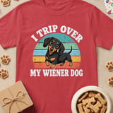 I Trip Over My Wiener Dog Tee thumbnail 4