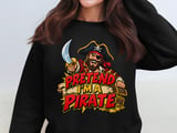 Pretend I'm a Pirate Tee or Sweatshirt thumbnail 14