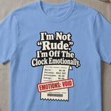Off The Clock Emotionally T-Shirt thumbnail 5