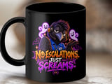 No Escalations Just Screams Mug thumbnail 9