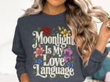 Moonlight Is My Love Language Tee or Sweatshirt thumbnail 17