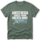 Anesthesia Takes Your Breath Away Tee thumbnail 9