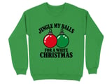 Jingle My Balls Holiday Sweatshirt thumbnail 1