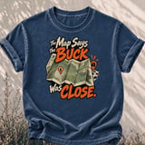 The Map Says The Buck Was Close Tee thumbnail 3