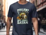 Pollen Not Today Satan T-Shirt, Allergy Season Shirt, Funny Spring Shirt, Warrior Fighting Allergies Tee, Seasonal Allergies T-Shirt thumbnail 4