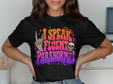 I Speak Fluent Paranormal Tee or Sweatshirt thumbnail 6