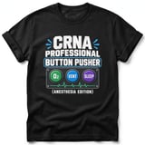 CRNA Professional Button Pusher Tee thumbnail 1