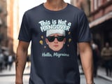 This Is Not a Hangover,  Hello, Migraine, Funny migraine shirt thumbnail 6