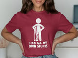 I Do All My Own Stunts Broken Leg Injury Crutches Hospital Recovery Standard T Shirts thumbnail 3