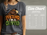 Pretend I'm A Cryptid Tee or Sweatshirt thumbnail 11