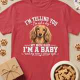 Mom Said I'm A Baby Dachshund Tee thumbnail 4