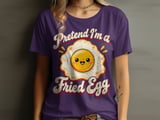 Pretend I'm A Fried Egg Tee or Sweatshirt thumbnail 8