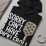 Pickleball Sport-Tek Performance Hood, Sorry I Can't, I Have Pickleball, Lightweight Hoodie thumbnail 7