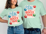 Grab Your Balls, It's Bocce Time T-Shirt thumbnail 2