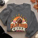 Play Hard Cheer Loud Tee or Sweatshirt thumbnail 16