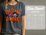 Pretend I'm A Vampire Tee or Sweatshirt thumbnail 11