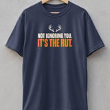 Not Ignoring You It's The Rut Tee thumbnail 5