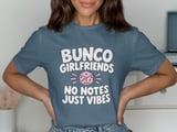 Bunco Girlfriends Just Vibes Tee thumbnail 5