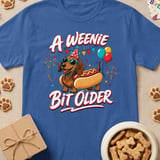 A Weenie Bit Older Birthday Dachshund Tee thumbnail 3