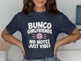 Bunco Girlfriends Just Vibes Tee thumbnail 2
