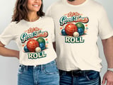 Let the Good Times Roll Bocce T-Shirt thumbnail 5