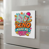 Keno Made Me Do It Magnet thumbnail 8