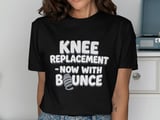 Knee Surgery T-Shirt, Knee Replacement Now With Bounce, Funny Post Surgery Gift, Recovery Tee, Orthopedic Humor, Get Well Soon Shirt thumbnail 7