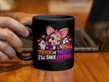 Trick Or Treat I'll Take Coffee Mug thumbnail 5