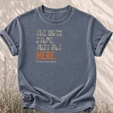 The Buck Stops Just Not Here Tee thumbnail 5