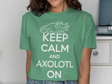 Keep Calm Axolotl On Graphic Tee thumbnail 8