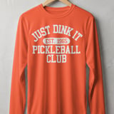 Pickleball Sport-Tek Long Sleeve Tee, Just Dink It Est. 1965 Pickleball Club, Sun Shield Shirt thumbnail 4