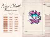 Feeling Kinda IDGAF-ish Today Tee thumbnail 6