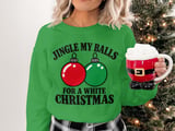 Jingle My Balls Holiday Sweatshirt thumbnail 7