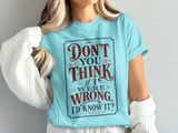 If I Were Wrong I'd Know It Tee thumbnail 2
