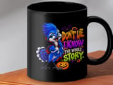 Don't Lie I Know The Whole Story Mug thumbnail 8