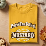 Pretend I'm A Bottle Of Mustard Tee thumbnail 5