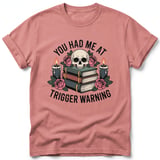 You Had Me At Trigger Warning Tee thumbnail 9