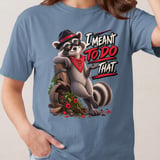 I Meant To Do That Raccoon Tee thumbnail 11
