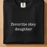 Favorite Step Daughter Tee thumbnail 7