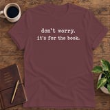 It's for the Book Softstyle Tee thumbnail 8
