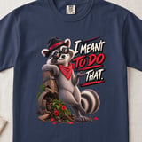 I Meant To Do That Raccoon Tee thumbnail 14
