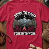Born to Camp Forced to Work Tee thumbnail 4