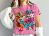 Sounds Like a You Problem Sally the Squirrel Tee thumbnail 4