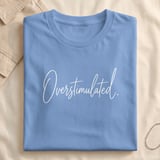 Overstimulated Script T-Shirt thumbnail 6