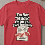 Off The Clock Emotionally T-Shirt thumbnail 4