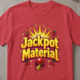 Jackpot Material Graphic T-Shirt thumbnail 4