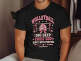 Dig Deep Trust God Volleyball Tee or Sweatshirt thumbnail 11