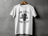 Go Fast Don’t Die | BMX T-Shirt thumbnail 14