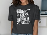 Trumpet Players, Silence Overrated Graphic Tee thumbnail 13